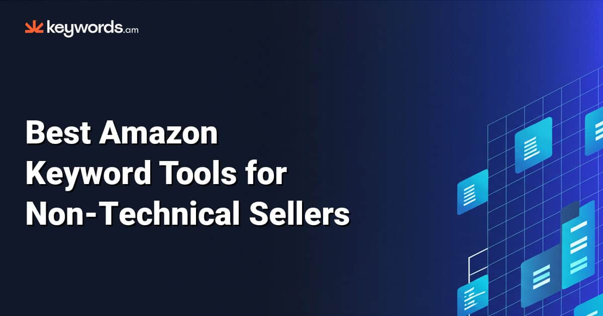 Best Amazon Keyword Tools for Non-Technical Sellers: 5 No-Spreadsheet Options for 2026