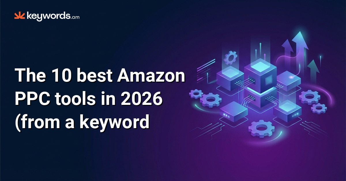 The 10 best Amazon PPC tools in 2026 (from a keyword research company with no horse in this race)