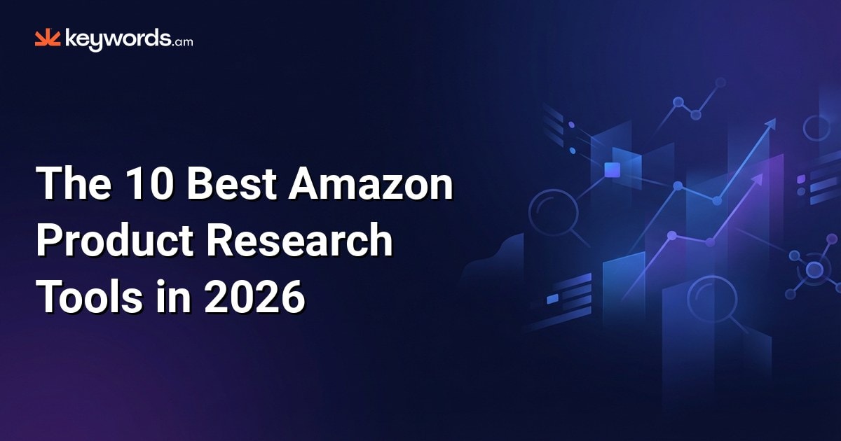 The 10 Best Amazon Product Research Tools in 2026 (and the Validation Step Most Sellers Skip)