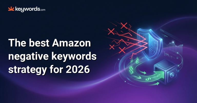 The best Amazon negative keywords strategy for 2026 (stop paying for clicks that never convert)