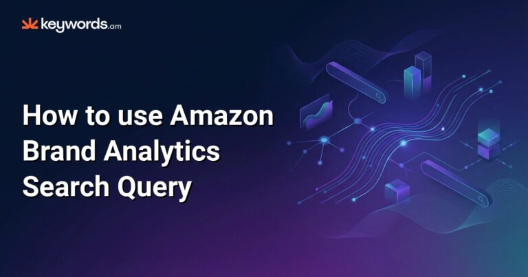 Amazon Brand Analytics Search Query Performance: The Ultimate Guide (5 Proven Workflows)