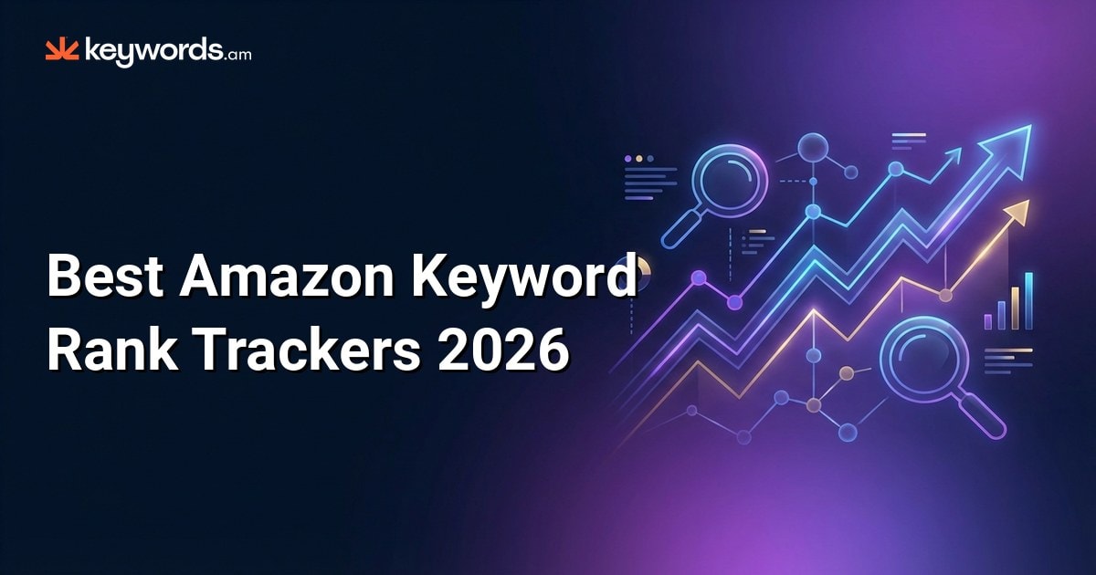 Best Amazon Keyword Rank Trackers 2026: 8 Tools Tested for Accuracy