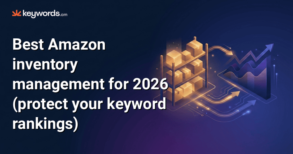 Best Amazon inventory management for 2026 (protect your keyword rankings)