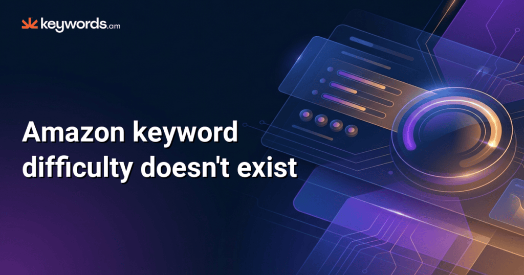 Stop guessing Amazon keyword difficulty: 5 proven signals that actually measure competition