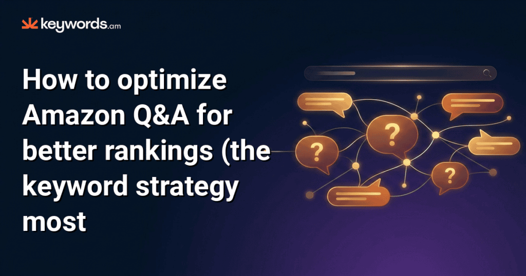 Best Amazon Q&A optimization strategy for rankings (most sellers miss this)