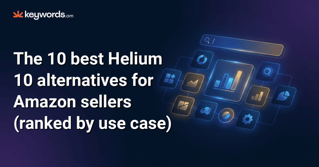 The 10 best Helium 10 alternatives for Amazon sellers (ranked by use case)