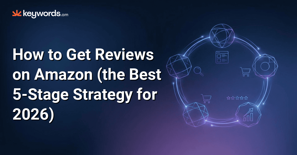 How to Get Reviews on Amazon (the Best 5-Stage Strategy for 2026)