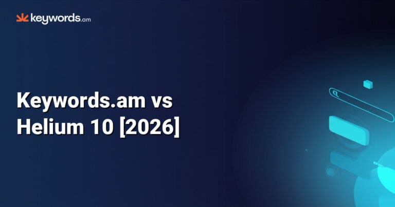 Keywords.am vs Helium 10 [2026]: The Honest Feature Comparison