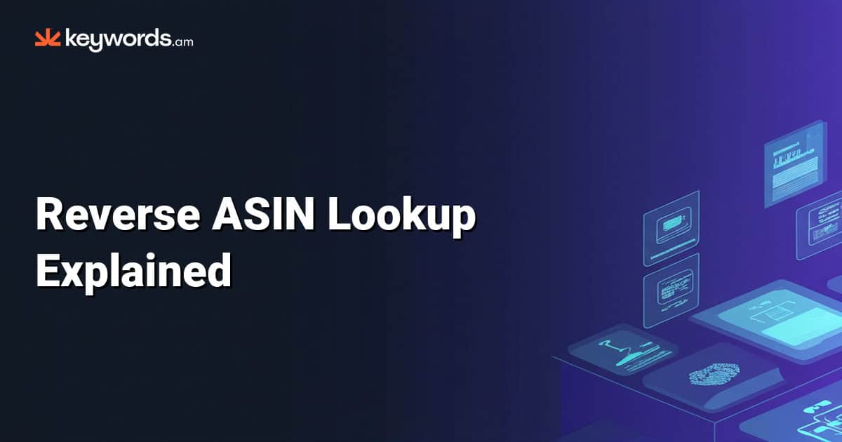 Reverse ASIN Lookup Explained: How to Steal Your Competitors' Best Keywords in 2026